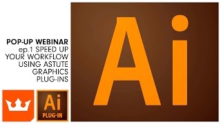 ep.1 Speed up your workflow using Astute Graphics plugins | Webinar