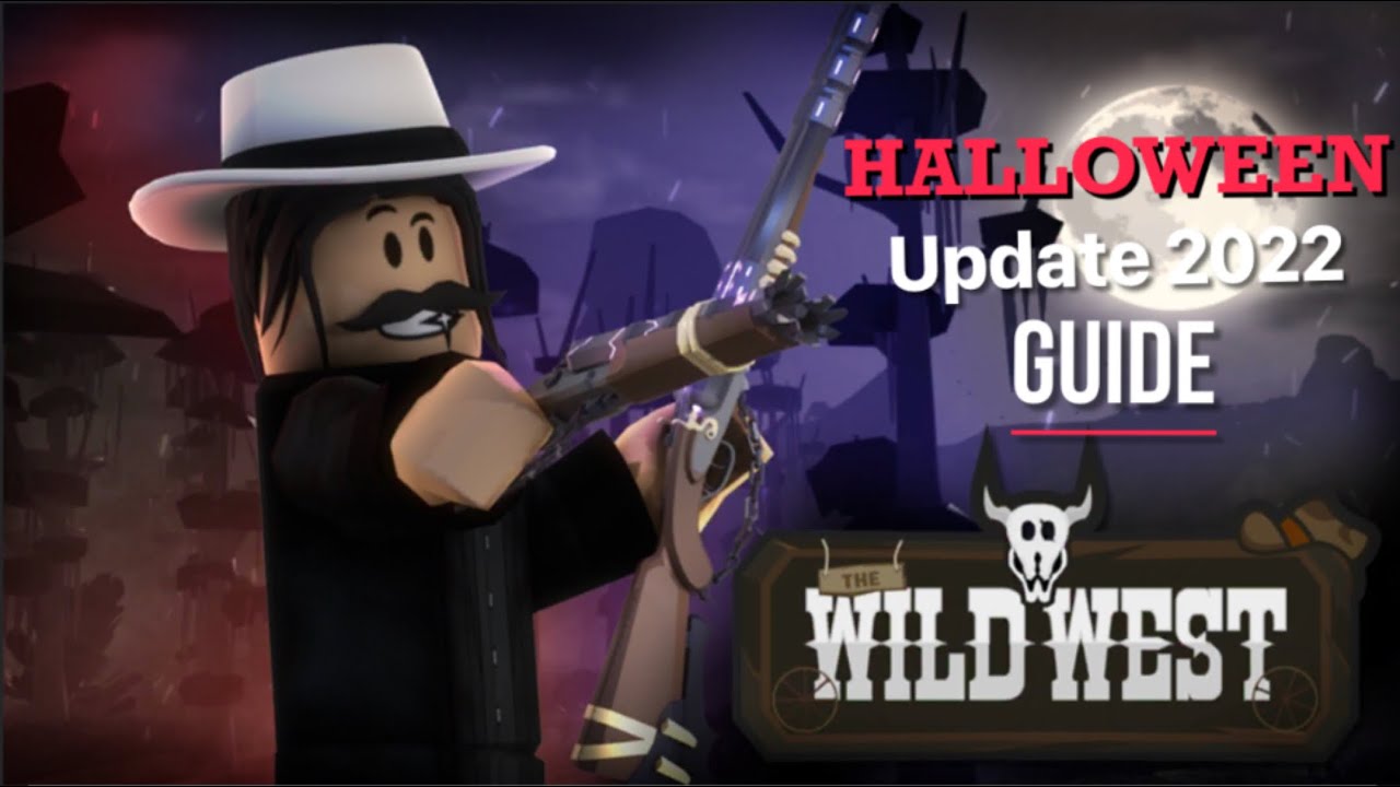 Wild West Halloween Update 2022 Guide Wild West Roblox YouTube