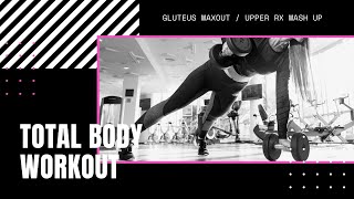 Total Body Workout (GMO/RX Mashup)