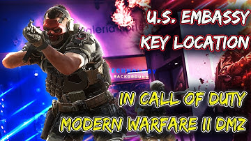 🔑🔐 U.S. Embassy Key Location in Modern Warfare II DMZ