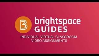 INDIVIDUAL VIRTUAL CLASSROOM VIDEO ASSIGNMENTS
