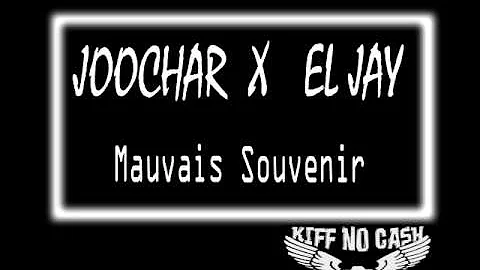 Kiff No Beat - Joochar x El Jay - Mauvais souvenir