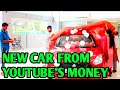 BOUGHT NEW CAR FROM YOUTUBE'S MONEY 🔥🔥🔥