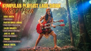 Download Lagu 🔥 PLAYLIST LAGU DAYAK Versi Rock 🔥 MP3
