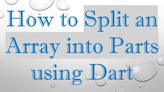 Celebrity How to Split an Array into Parts using Dart Net Worth