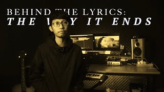 Behind The Lyrics - The Way It Ends