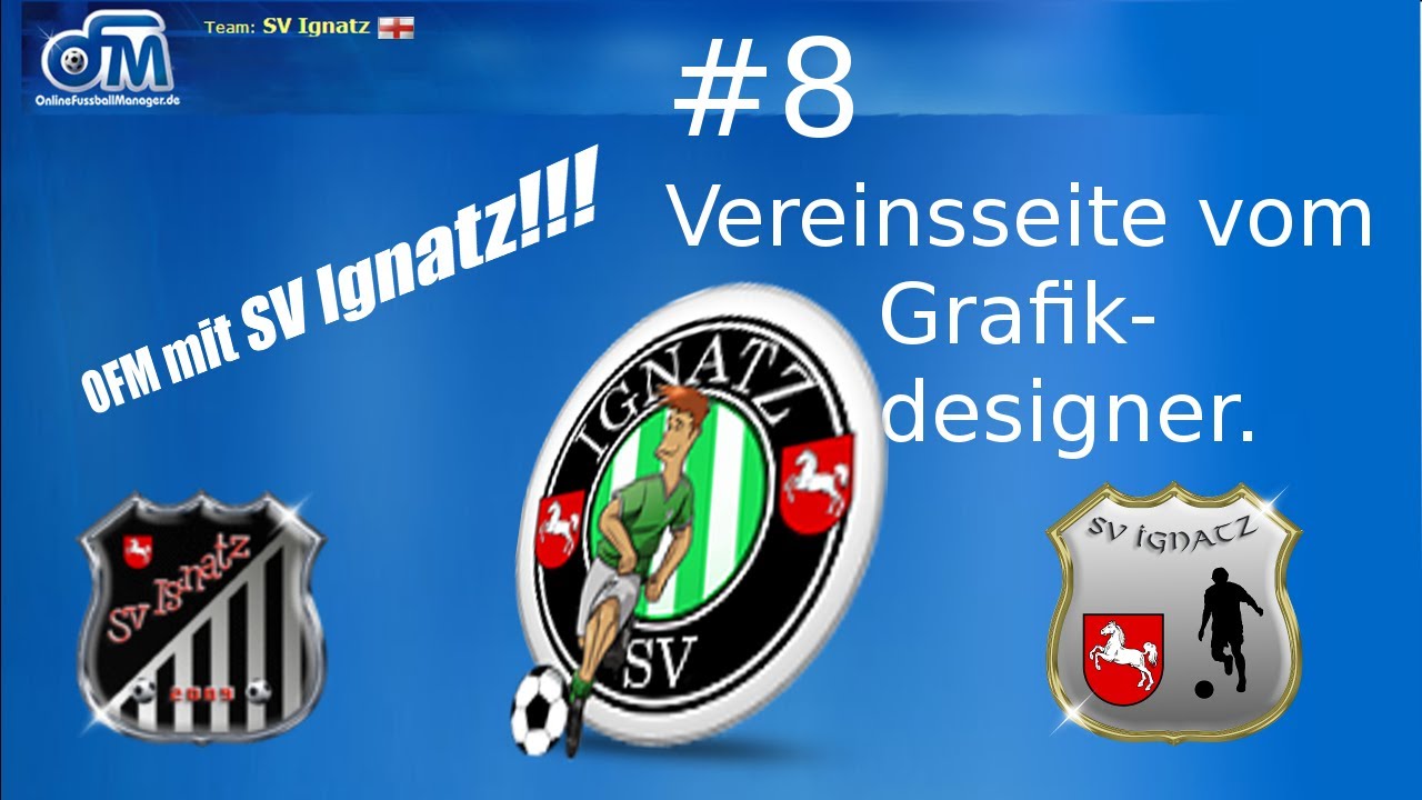 Onlinefussballmanager OFM - #08 Vereinsseite vom Grafikdesigner.