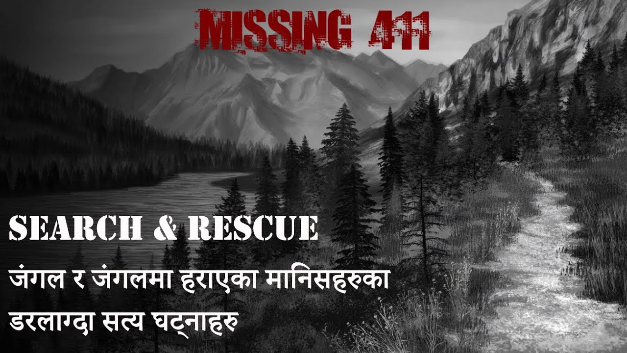 Forest Ranger Horror Stories | Missing 411 | Search and Rescue Horror Stories in Nepali