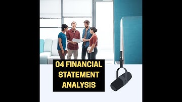 04 Financial Statement Analysis Podcast | CFA Level 1 2025 | Full Course | Learn on the go