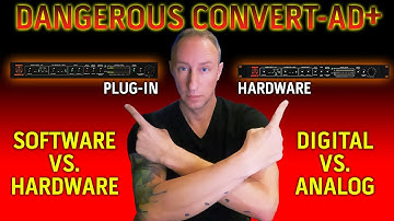 Dangerous Convert AD+ Hardware vs Plugin Comparison!!! HOW CLOSE IS IT???