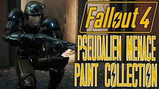 Pseudalien Menace Paint Collection Fallout 4 Creation Walkthrough!