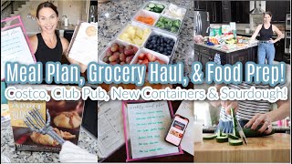 Huge Costco Grocery Haul, Weekly Meal Plan, & Food Prep! New Containers & Sourdough Starter!