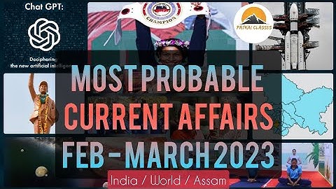 Most Probable Current Affairs February March 2023 - APSC Water Resource APDCL Pollution Control exam