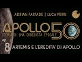 APOLLO 50 - Ep.08 - Artemis ed il ritorno dell'uomo della Luna