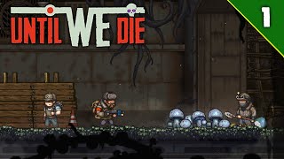 ПОГНАЛИ | Until We Die | ПРОХОЖДЕНИЕ #1