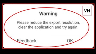 vn please reduce the export resolution problem || vn export problem