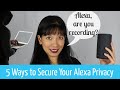 How to Manage Your Privacy on Alexa: Part 1