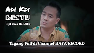 Cuplikan New Single ADI KDI - RESTU Cipt CACA HANDIKA Tayang Di Channel Youtube HAYA RECORD