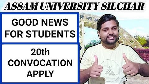 20th Convocation apply | Who can apply on Convocation | Assam University | Pranoy Roy