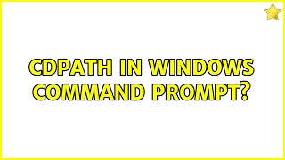 CDPATH in windows command prompt? (2 Solutions!!)