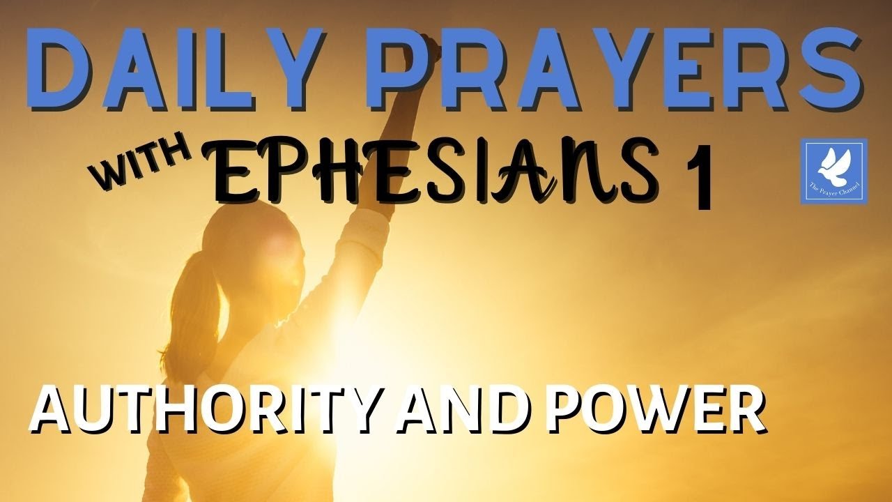 Authority and Power and Dominion Ephesians 115 The Prayer Channel
