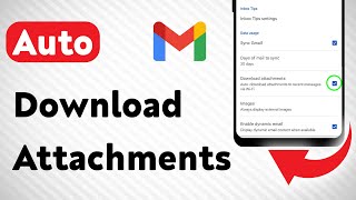 How To Automatically Download Attachments in Gmail App (Updated) screenshot 5