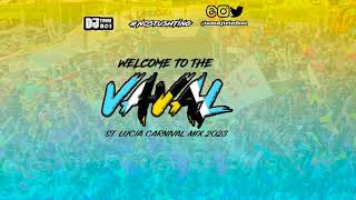 DJ TriniBoi   WELCOME TO THE VAVAL 2023  ST LUCIA CARNIVAL 2023  SOCA MIX