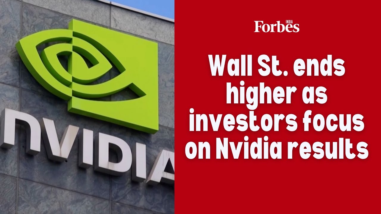 Wall Street ends higher as investors focus on Nvidia results - YouTube