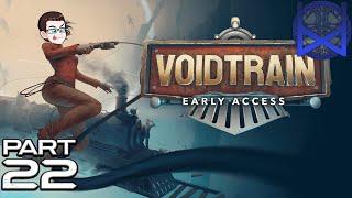 Voidtrain early access gameplay Part 22