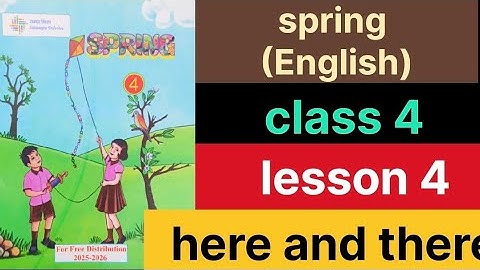 Here and there lesson 4 spring english class 4 #spring #class4 #english #here_and_there