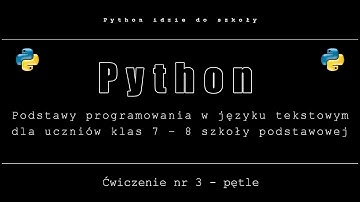 Ćwiczenie nr 3. Pętle, czyli powtarzanie poleceń