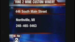 Vine 2 Wine - Northville - Michigan - Make Your Own Wine