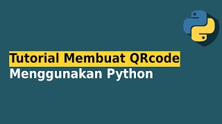 Tutorial Python: Bikin QR Code Sendiri dalam 10 Menit!