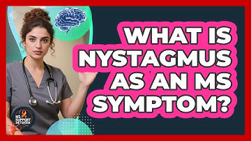 What Is Nystagmus As An MS Symptom?