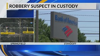 Springfield bank robbery suspect arrested after standoff
