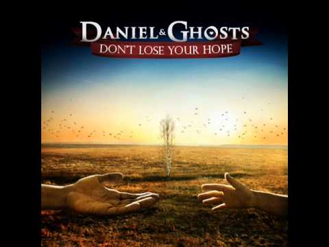 Daniel & Ghosts - Nothing Without You.