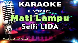 Mati Lampu - Selfi LIDA Karaoke Tanpa Vokal