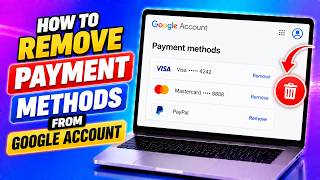 How to Remove Payment Methods from Google Account