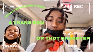 Would you rather have a trans son or thot daughter /public interview