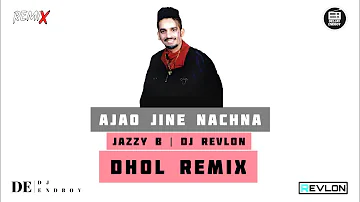 Ajao Jine Nachna Dhol Remix Jazzy B | Dj Revlon Beatz | Old Punjabi Song Dj | Wedding Mix | Uk Track