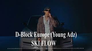 D-Block Europe (Young Adz) - SKI TALK (Official Video)