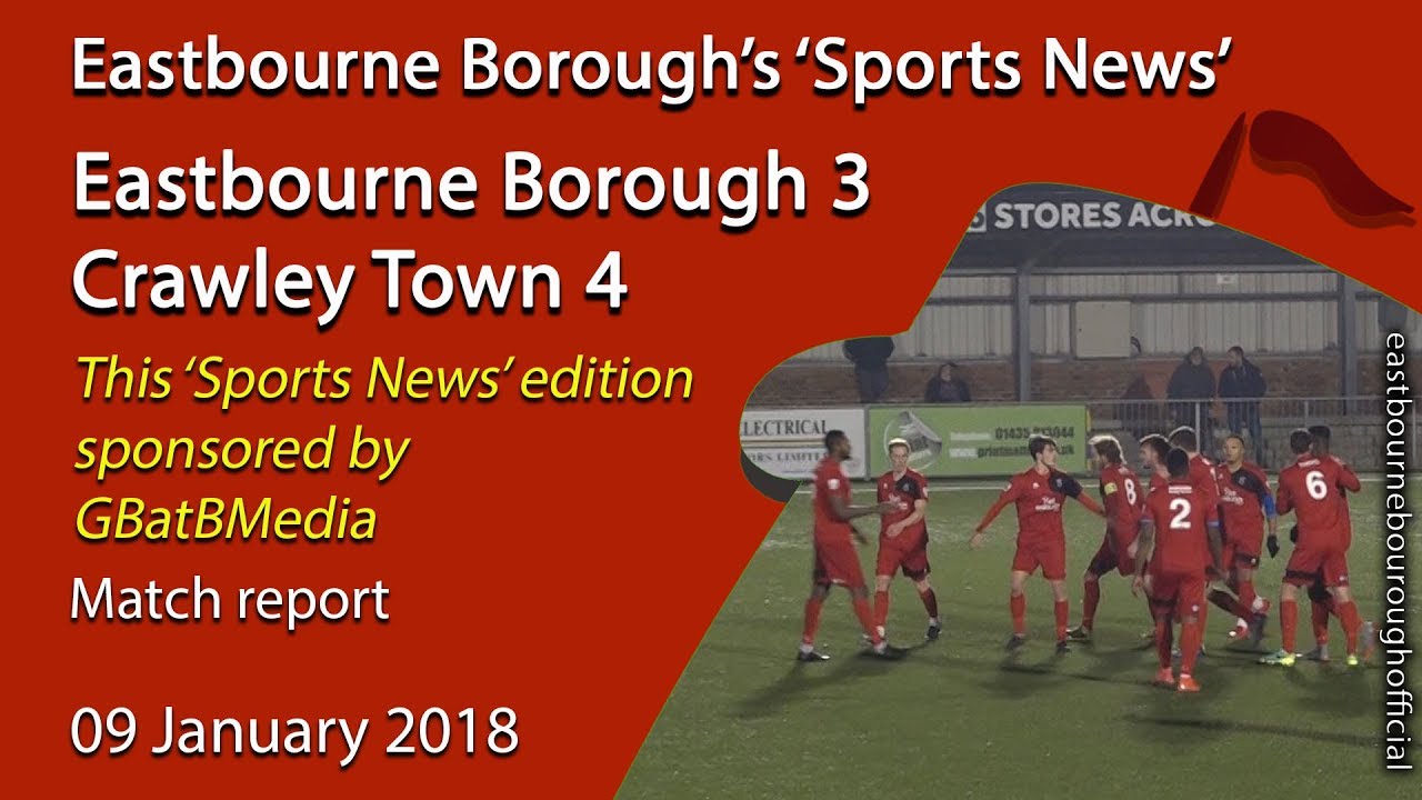 football score ‘Sports News’: Eastbourne Borough 3 v 4 Crawley Town Parafix Sussex Senior Challenge Cup Highlights