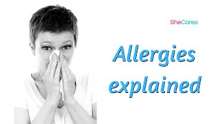 Allergies explained - SheCares