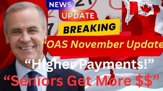 Canada OAS November 2025 Update | Higher Payments for Seniors Explained