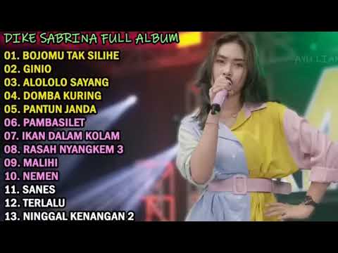 Dike Sabrina Full Album Terbaru 2023 | Bojomu Sesok Tak Silihe - Ginio - Alololo Sayang