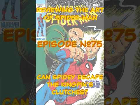 Art of Spider-Man Retrospective-Ep #75-Can Spidey Escape The Kingpin's Clutches?