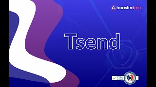 Tsend, bien plus qu'un simple transfert de fichiers