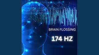 Brain Flossing 174 Hz