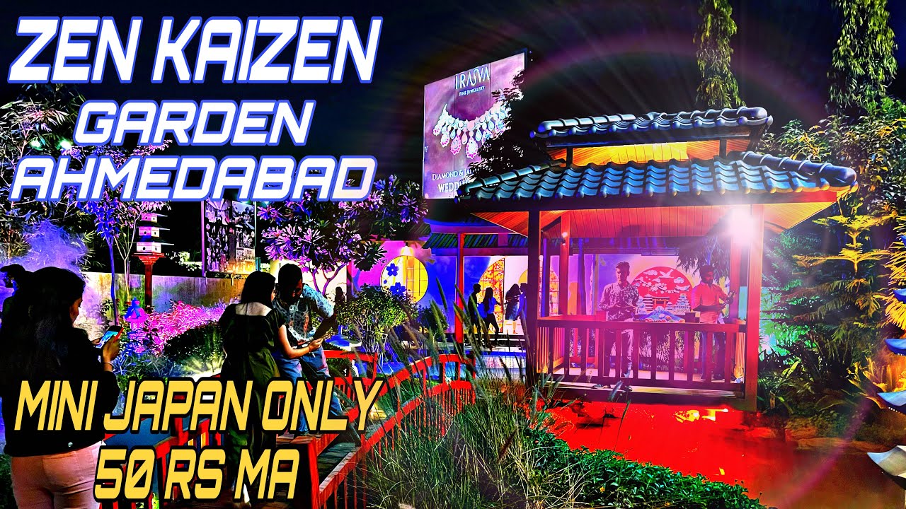 Zen Kaizen Garden Ahmedabad / Only 50 Rupiya Ma Japan Mini Japan in