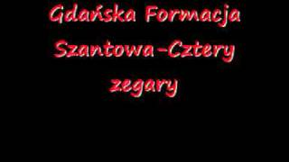 Video thumbnail of "Gdańska Formacja Szantowa - Cztery Zegary"